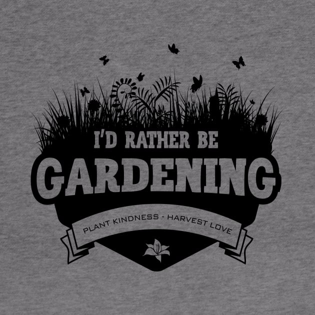 I'd Rather Be Gardening by yaros